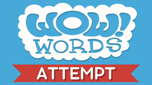 WOW! Word of the Week: ATTEMPT