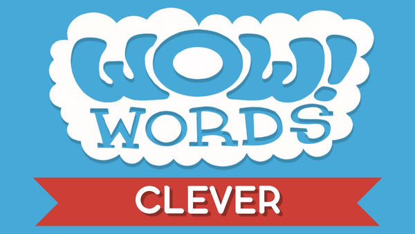 WOW! Word of the Week: CLEVER