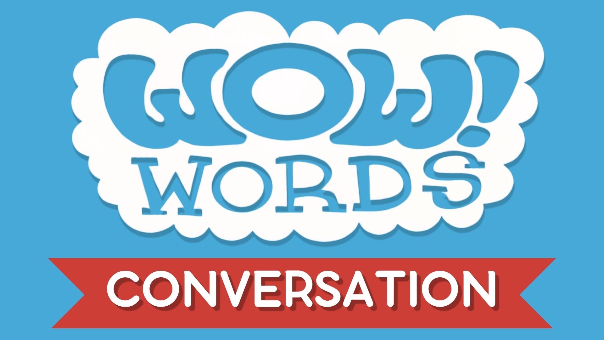 WOW! Word™ of the Week: CONVERSATION