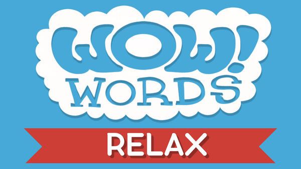 WOW! Word of the Week: RELAX