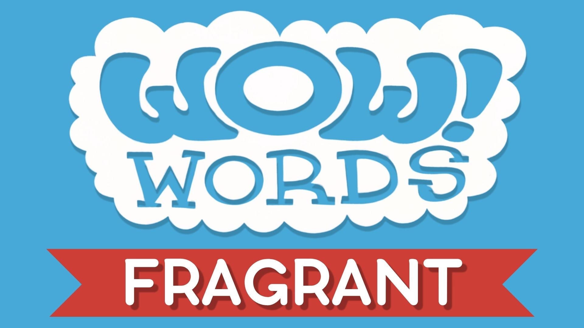 WOW! Word™ of the Week: FRAGRANT