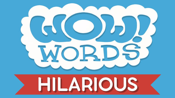 WOW! Word™ of the Week: HILARIOUS
