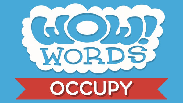 WOW! Word™ of the Week: OCCUPY