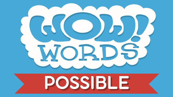 WOW! Word of the Week: POSSIBLE